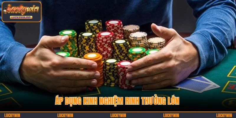 Hãy áp dụng các mẹo chơi casino LUCKYWIN ngay 